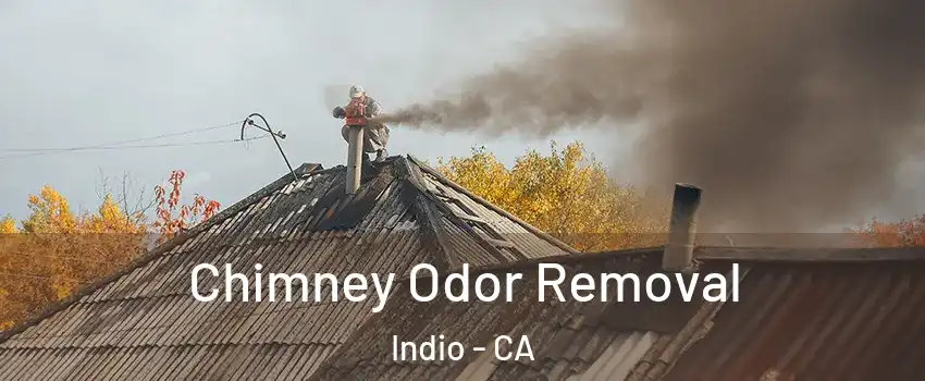  Chimney Odor Removal Indio - CA