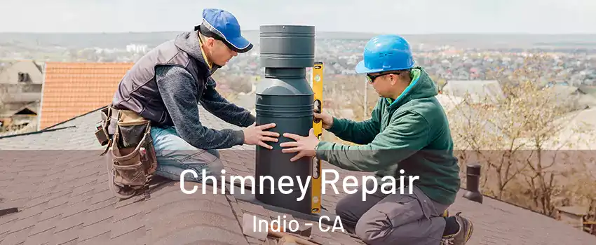  Chimney Repair Indio - CA
