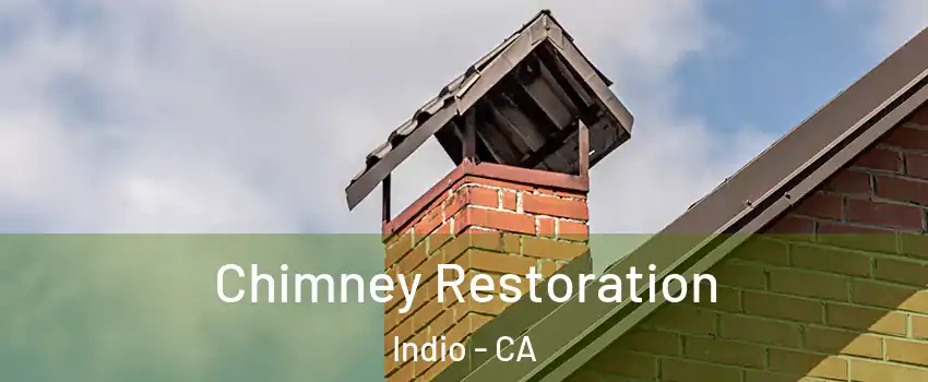  Chimney Restoration Indio - CA