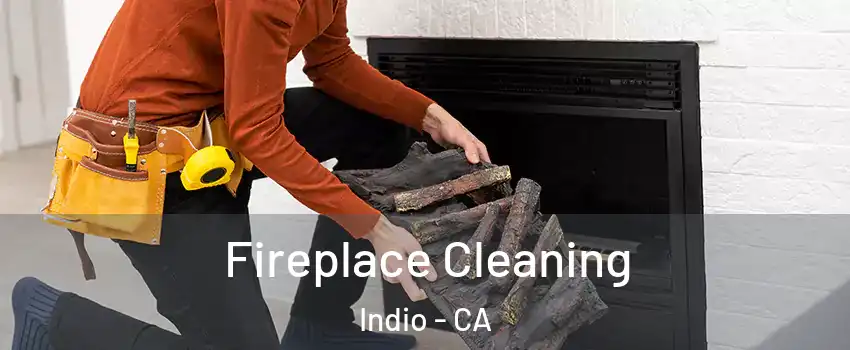  Fireplace Cleaning Indio - CA