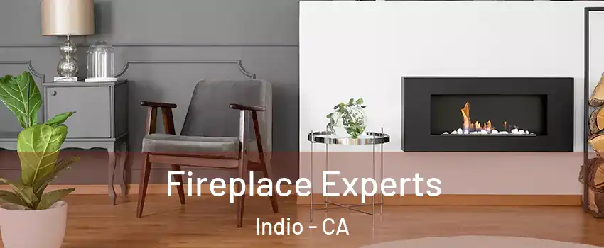  Fireplace Experts Indio - CA