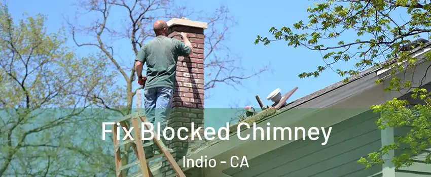  Fix Blocked Chimney Indio - CA